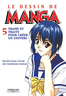 Le dessin de manga - Tome 5