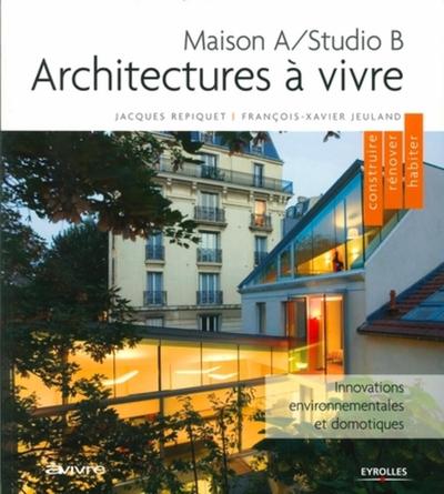 Architectures à vivre, Maison A/Studio B