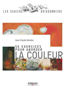 50 exercices pour aborder la couleur