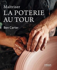 Maîtriser la poterie au tour