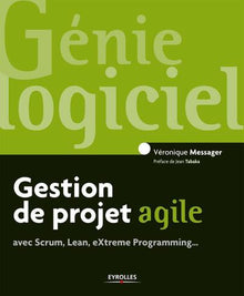 Gestion de projet agile, avec Scrum, Lean, Extreme Programming...