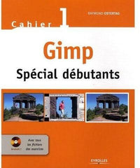 Gimp spécial débutants: Cahier 1
