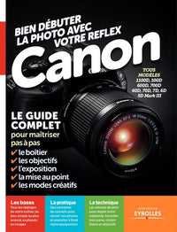 Bien débuter la photo avec votre reflex Canon