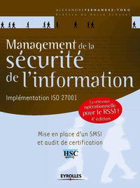 Management de la sécurité de l'information. Implementation ISO 27001 et ISO 2700