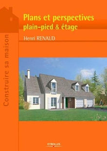 Plans et perspectives: Plain-pied et étage