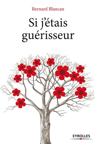 Si j'étais guérisseur