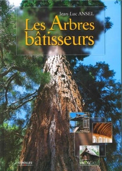 LES ARBRES BATISSEURS