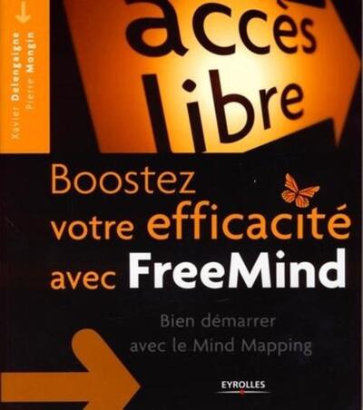 Boostez votre efficacité avec FreeMind, Freeplane et XMind