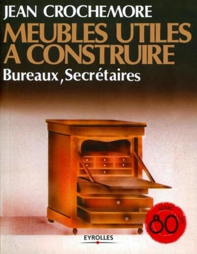 Meubles utiles à construire - Tome 2
