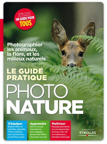 Le guide pratique photo nature