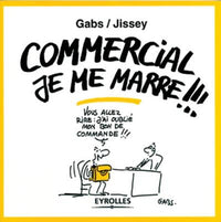 Commercial, je me marre !