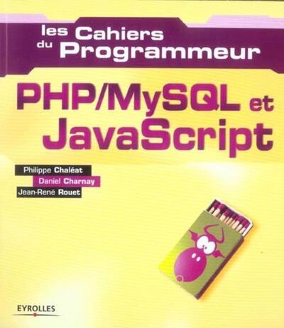PHP/MySQL et JavaScript: Cahier du programmeur