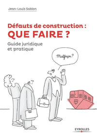 Défauts de construction : que faire ?