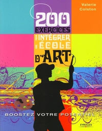 200 exercices pour intégrer une école d'art