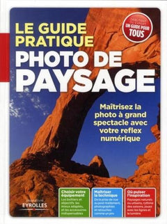 Le guide pratique photo de paysage