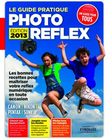 Le guide pratique photo reflex