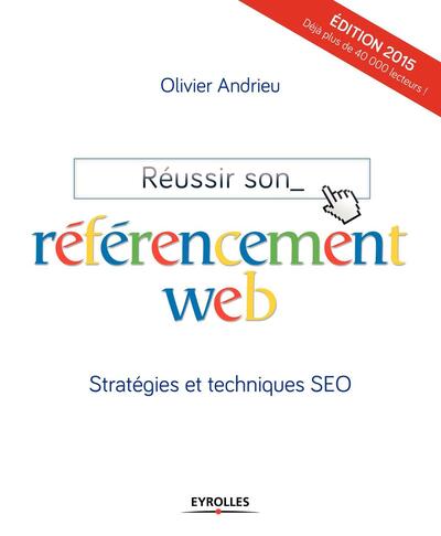 Réussir son référencement Web - Edition 2014