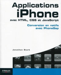 Applications iPhone avec HTML, CSS et JavaScript: Conversion en natifs avec PhoneGap.