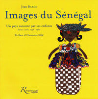 Images du Sénégal - Un pays raconté par ses enfants Saint-Louis 1956-1960