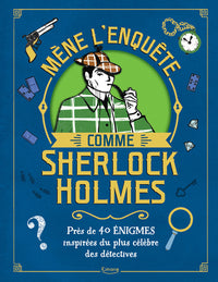 Mène l'enquête comme Sherlock Holmes