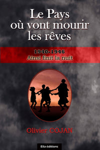 Le pays où vont mourir les rêves, AINSI FINIT LA NUIT