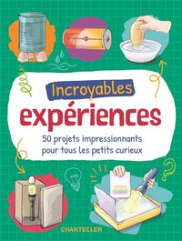Incroyables expériences