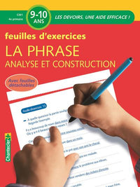 Phrase, analyse et construction - Exercices 9-10 ans