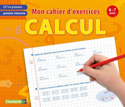 Mon cahier d'exercices Calcul, premier trimestre CP - 6-7 ans