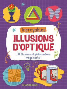 Incroyables illusions d'optique