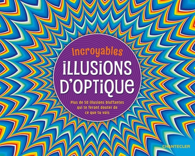 Incroyables illusions d'optique