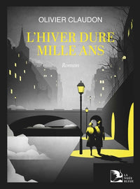 L'HIVER DURE MILLE ANS