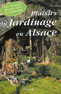 PLAISIRS DU JARDINAGE EN ALSACE