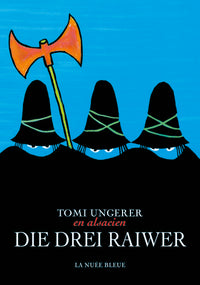 LES 3 BRIGANDS EN ALSACIEN DIE DREI RAIWER