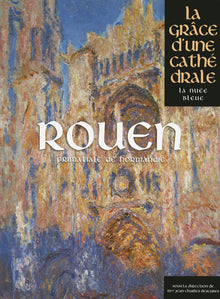Rouen, la grâce d'une cathédrale