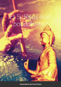 Et si Jésus était bouddhiste ?