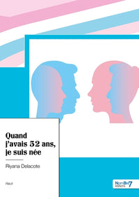 Quand j'avais 52 ans, je suis née