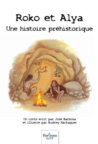 Roko et Alya: Une histoire préhistorique