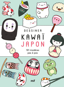 Dessiner kawaï - Japon: 101 modèles pas à pas