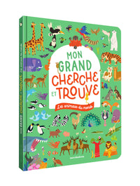 Les animaux du monde - Mon grand cherche et trouve
