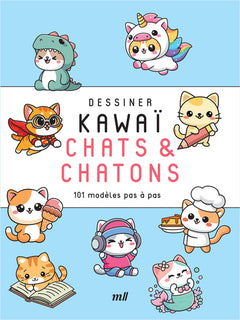 Dessiner kawaï - Chats et Chatons