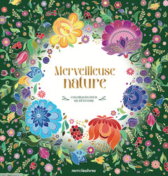Merveilleuse nature - Coloriages pour me détendre