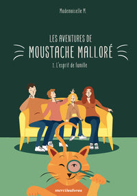 Les aventures de Moustache Malloré - 1. L'esprit de famille