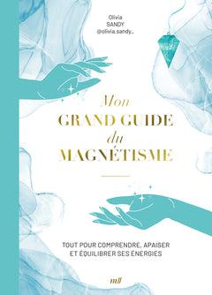 Mon grand guide du magnétisme