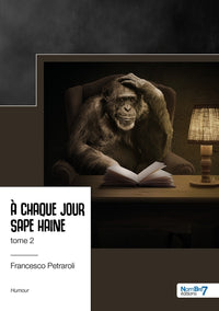 A chaque jour sape haine - Tome 2