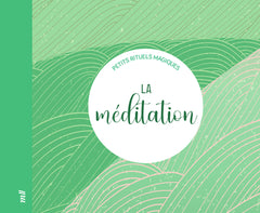 La méditation - Petits rituels magiques