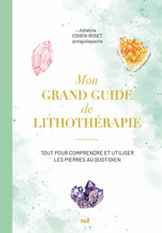 Mon grand guide de lithothérapie