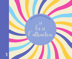 La loi de l'attraction - Petites phrases magiques