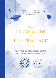 Mon grand guide de l'astrologie