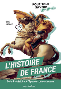 L'histoire de France - De la Préhistoire à l’Époque contemporaine