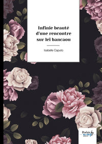 Infinie beauté d'une rencontre sur leï bancaou